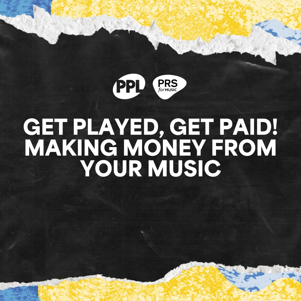 PPL & PRS for Music presents: Get Played, Get Paid! Making Money From Your Music (14:00pm)