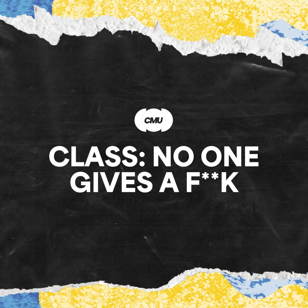 Class: No One Gives a F*ck (10:35am)
